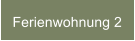 Ferienwohnung 2