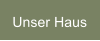 Unser Haus